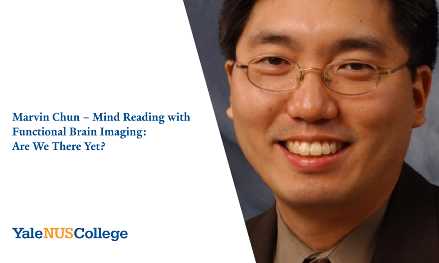 Marvin Chun - Mind Reading with Functional Brain Imaging: Are We There Yet?