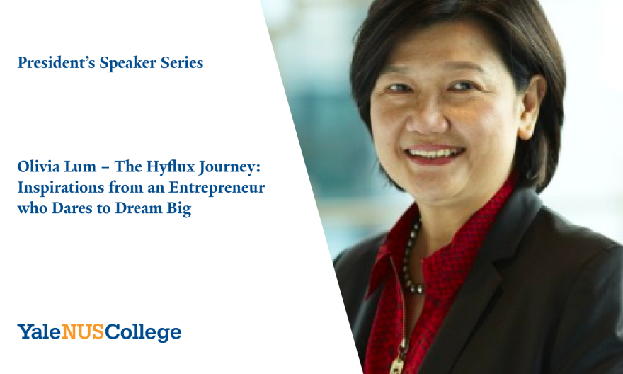 Olivia Lum – The Hyflux Journey: Inspirations from an Entrepreneur who Dares to Dream Big