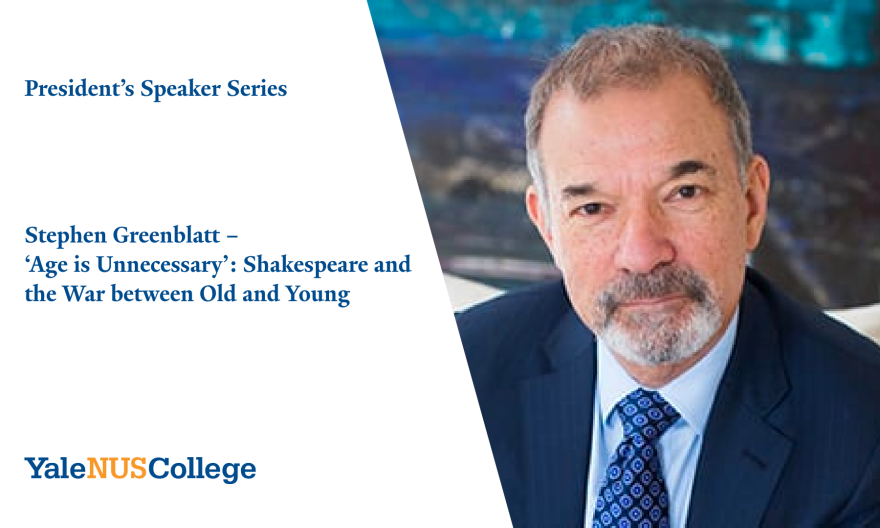 Stephen Greenblatt - 'Age is Unnecessary': Shakespeare and the War between Old and Young