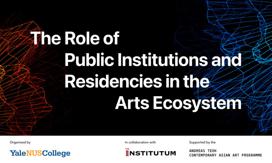 The Role of Public Institutions and Residencies in the Arts Ecosystem