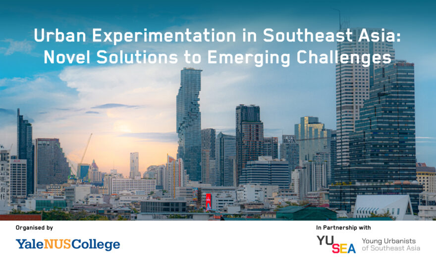 Urban Experimentation in Southeast Asia: Novel Solutions to Emerging Challenges